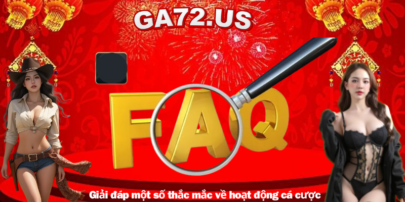 Giải đáp một số thắc mắc về hoạt động cá cược Giải đáp một số thắc mắc về hoạt động cá cược